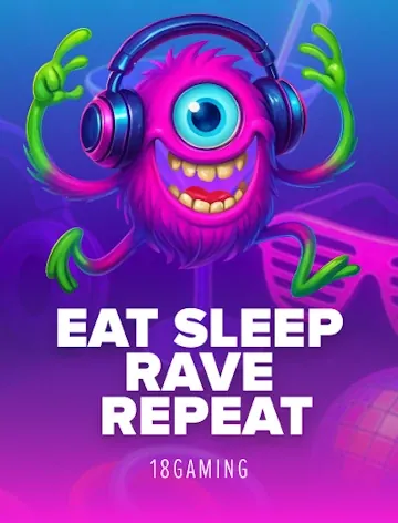 Gokkast Eat Sleep Rave Repeat van 18 Gaming bij Lizaro online casino